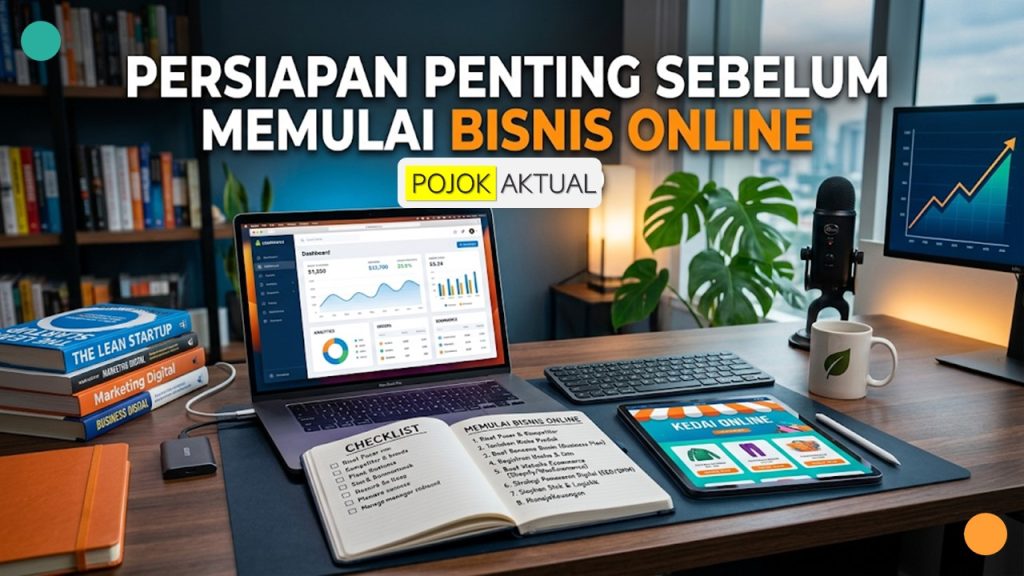 Mau Bisnis Online? Berikut Persiapan Penting Sebelum Mulai