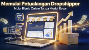Apa Itu Dropshipper? Panduan Santai Memulai Bisnis Online Tanpa Stok Barang