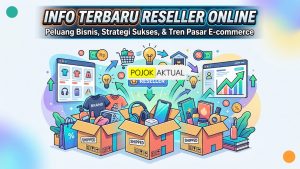 Apa Itu Reseller Online? Cara Santai Memulai Berbisnis dari Rumah