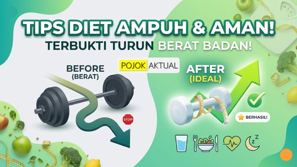 Ingin Turun Berat Badan? berikut Tips Diet Efektif dan Aman yang Terbukti Ampuh